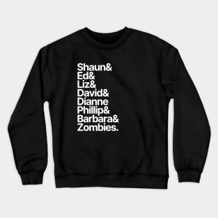 Shaun of the Dead Character List Crewneck Sweatshirt